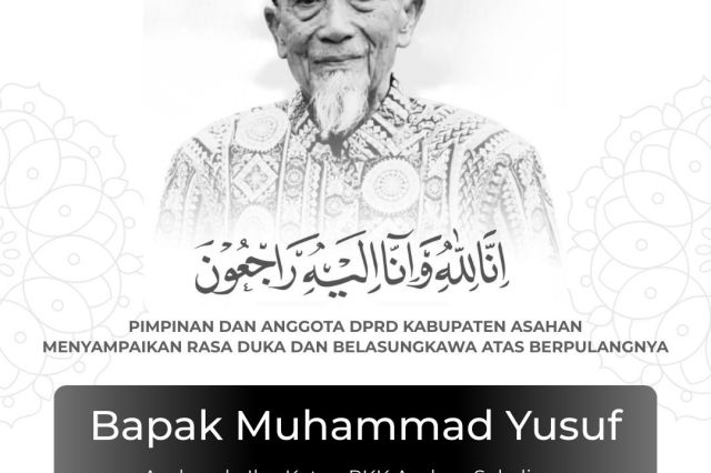 DPRD Kabupaten Asahan Menyampaikan Belasungkawa Atas Berpulangnya Bapak Muhammad Yusuf